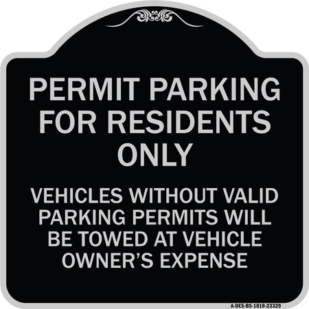 Signmission Permit Parking for Residents Vehicles w/o Valid Parking Permits Towe Alum, 18" x 18", BS-1818-23329 A-DES-BS-1818-23329